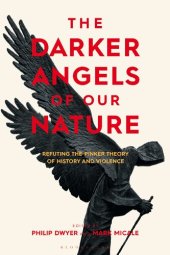 book The Darker Angels of Our Nature: Refuting the Pinker Theory of History & Violence