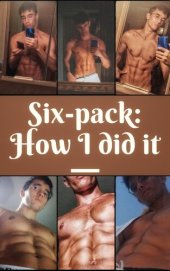 book SIX-PACK ABS, HOW I DID IT: My Guide To Abs And Flat Belly For Men And Women