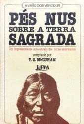 book Pés nus sobre a terra sagrada - Um impressionante auto-retrato dos índios americanos