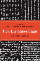 book How Literatures Begin: A Global History