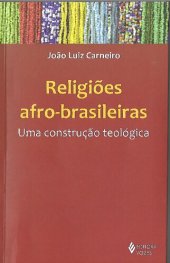 book Religiões afro-brasileiras: uma construção teológica