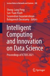 book Intelligent Computing and Innovation on Data Science: Proceedings of ICTIDS 2021 (Lecture Notes in Networks and Systems, 248)