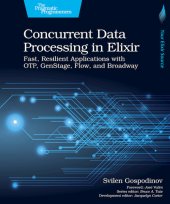 book Concurrent Data Processing in Elixir: "Fast, Resilient Applications with OTP, GenStage, Flow, and Broadway