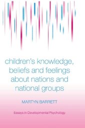 book Children's Knowledge, Beliefs and Feelings about Nations and National Groups