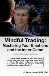 book Mindful Trading: Mastering Your Emotions and the Inner Game