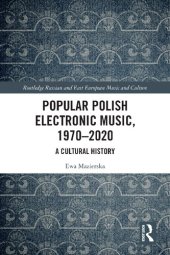 book Popular Polish Electronic Music, 1970–2020: A Cultural History