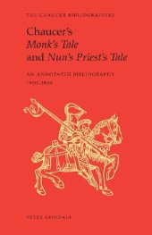 book Chaucer's Monk's Tale and Nun's Priest's Tale: An Annotated Bibliography