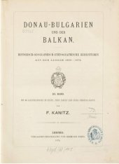 book Donau-Bulgarien und der Balkan; historisch-geographisch-ethnographische Reisestudien aus den Jahren 1860-1878