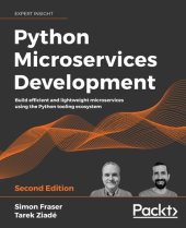 book Python Microservices Development: Build efficient and lightweight microservices using the Python tooling ecosystem, 2nd Edition