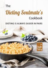 book The Dieting Soulmate's Cookbook: Dieting is Always Easier in Pairs