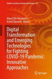 book Digital Transformation and Emerging Technologies for Fighting COVID-19 Pandemic: Innovative Approaches (Studies in Systems, Decision and Control, 322)