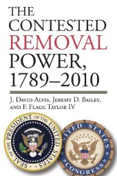 book The Contested Removal Power, 1789-2010