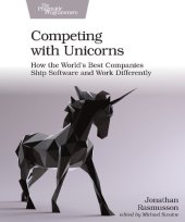 book Competing with Unicorns: How the World's Best Companies Ship Software and Work Differently