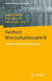 book Handbuch Wirtschaftsphilosophie III: Praktische Wirtschaftsphilosophie (German Edition)