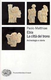 book Ebla, la città del trono. Archeologia e storia