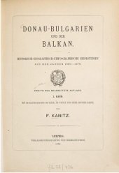 book Donau-Bulgarien und der Balkan; historisch-geographisch-ethnographische Reisestudien aus den Jahren 1860-1879