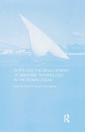 book Ships and the Development of Maritime Technology on the Indian Ocean