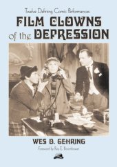 book Film Clowns of the Depression: Twelve Defining Comic Performances