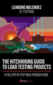 book The Hitchhiking Guide To Load Testing Projects: A Fun, Step-by-Step Walk-Through Guide