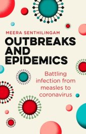 book Outbreaks and epidemics : battling infection from measles to coronavirus