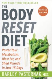 book The Body Reset Diet, Revised Edition: Power Your Metabolism, Blast Fat, and Shed Pounds in Just 15 Days