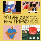 book You Are Your Best Friend Everyday Rituals for Self-Care.