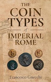 book The Coin Types of Imperial Rome: With 28 Plates and 2 Synoptical Tables