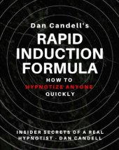 book Dan Candell's Rapid Induction Formula: How To Hypnotize Anyone Quickly