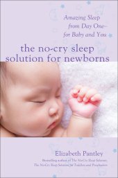 book The No-Cry Sleep Solution for Newborns: Amazing Sleep from Day One - For Baby and You