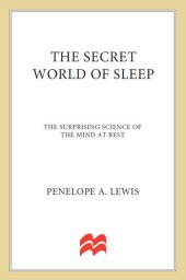 book The Secret World of Sleep: The Surprising Science of the Mind at Rest