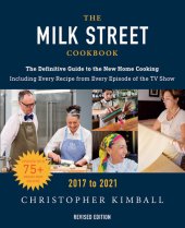 book The Milk Street Cookbook: The Definitive Guide to the New Home Cooking With Every Recipe from Every Episode of the TV Show 2017 to 2021