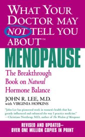 book What Your Doctor May Not Tell You About(TM): Menopause: The Breakthrough Book on Natural Progesterone