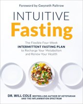 book Intuitive fasting : the flexible four-week intermittent fasting plan to recharge your metabolism and renew your health