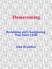 book Homecoming: Reclaiming and Healing Your Inner Child