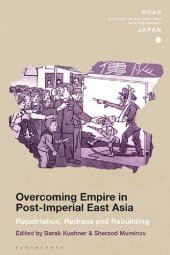 book Overcoming Empire in Post-Imperial East Asia: Repatriation, Redress and Rebuilding