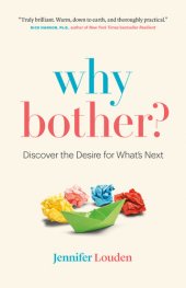 book Why bother? : discover the desire for what's next