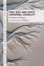 book Free Will and God's Universal Causality: The Dual Sources Account