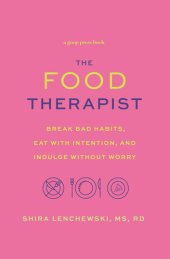 book The Food Therapist: A Modern Guide to Updating Your Food Relationship Status