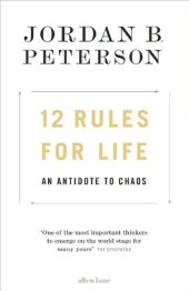 book 12 Rules for Life : An Antidote to Chaos