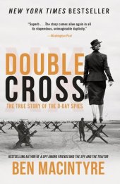 book Double Cross: The True Story of the D-Day Spies