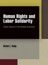 book Human Rights and Labor Solidarity: Trade Unions in the Global Economy