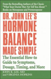 book Dr. John Lee's Hormone Balance Made Simple: The Essential How-to Guide to Symptoms, Dosage, Timing, and More