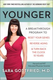 book Younger: A Breakthrough Program to Reset Your Genes, Reverse Aging, and Turn Back the Clock 10 Years