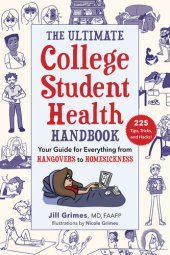 book The Ultimate College Student Health Handbook: Your Guide for Everything from Hangovers to Homesickness