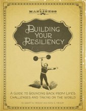 book Building Your Resiliency: A Guide to Bouncing Back from Life's Challenges and Taking on the World