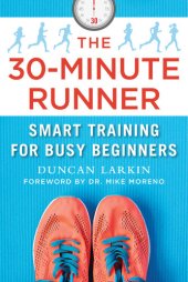 book The 30-Minute Runner: Smart Training for Busy Beginners