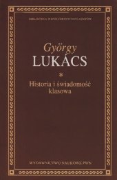 book Historia i świadomość klasowa. Studia o marksistowskiej dialektyce