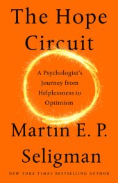 book The Hope Circuit: A Psychologist's Journey from Helplessness to Optimism