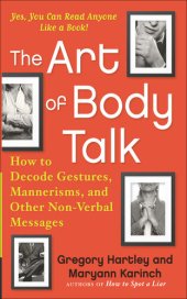 book The Art of Body Talk: How to Decode Gestures, Mannerisms, and Other Non-Verbal Messages