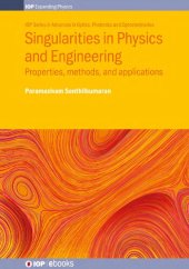 book Singularities in Physics and Engineering: Properties, Methods, and Applications